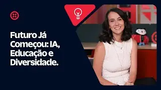 Episódio 1 - Temporada 2 - Twilio Talks. O Futuro Já Começou: IA, Educação e Diversidade.