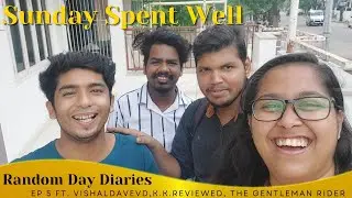 Sunday Spent Well ft. @VishalDaveVD @mrfilmykeeda @Riderjignesh | Shailee Patel #golumolu