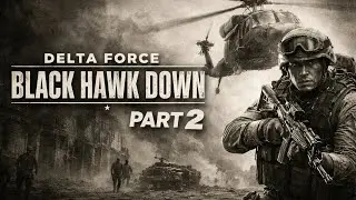BLACK HAWK DOWN 🔥 | Delta Force -PART 2 Solo Gameplay