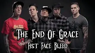 The End Of Grace - Fist Face Bleed (feat. Jimmie Strimell 2012)