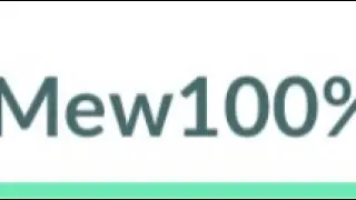 100% MEW IN POK&Eacute;MON GO