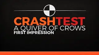 A Quiver of Crows :: Crash Test (First Impression)