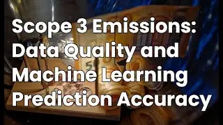 Scope 3 Emissions: Data Quality and Machine Learning Prediction Accuracy