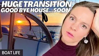 It's A Little Scary, Completely Transitioning to Boat Life Soon