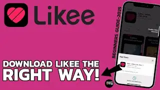 How to Download and Install Likee App Safely on Your Phone (2025 Guide)?