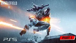 Battlefield 5 Gameplay Walkthrough [PS5 1080P 60FPS] - No Commentary - PART 1