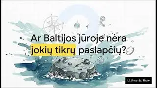 🌊 Baltijos Jūros Anomalija: NSO ar Gamtos Klaida? 🛸 (🌊 Baltic Sea Anomaly: UFO or Nature's)