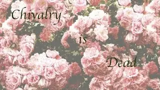 Trevor Wesley - Chivalry is Dead (ROBLOX MUSIC VIDEO)