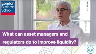 What can asset managers and regulators do to improve liquidity? | London Business School