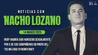 Nacho Lozano en Imagen Noticias | Programa Completo 14/MARZO/2025
