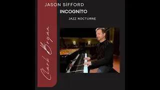 Jason Sifford:  Incognito 
