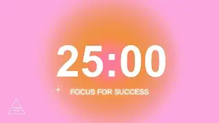 25 Minute Aesthetic Deep Focus Session for Studying | No Distractions