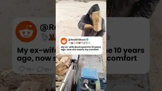 Моя бывшая жена уничтожила меня 10 лет назад, теперь она хочет моего утешения 😒💔 Истории Reddit