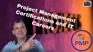 Project Management Certifications and IT Careers | PMP | CAPM | PMI-ACP