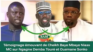  📍T&eacute;moignage &eacute;mouvant de Cheikh Baye Mbaye Niass MC sur Ngagne Demba Tour&eacute; et&nbsp;Ousmane&nbsp;Sonko