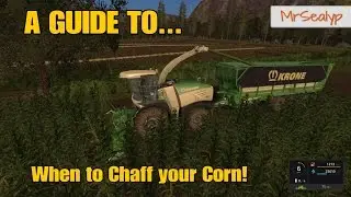 Farming Simulator 17 PS4: A Guide to... When to Chaff your Corn!