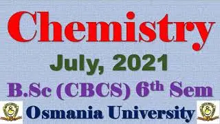 Chemistry B.Sc 6 Semester July 2021 Question Paper Osmania University