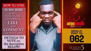 ODDY EL  |  AFROMUSIC  TALENT SHOW  