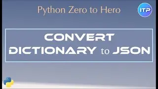Convert 𝔻𝕀ℂ𝕋𝕀𝕆ℕ𝔸ℝ𝕐 to 𝕁𝕊𝕆ℕ using Python | Python Beginner Tutorials | An IT Professional