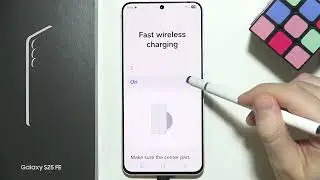 Samsung S25 FE: How to Enable Fast Wireless Charging