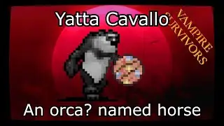 Unlocking Yatta Cavallo - Green Acres Hyper (Vampire Survivors)