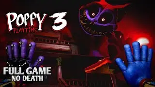 Poppy Playtime Chapter 3 - Full Game ( No Deaths )