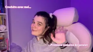 Crochète avec moi, première semaine de janvier
