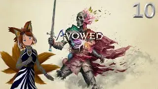 [Avowed] - 10. Completing quests and exploring before we enter the Garden