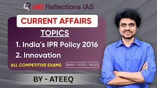 UPSC Daily Current Affairs | 24 Aug 2025 | IPR Policy 2016 Explained by Ateeq Sir