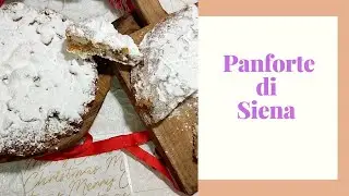 panforte di Siena ricetta tradizionale