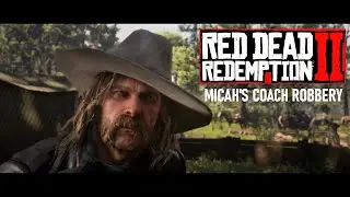 Micah's Stagecoach Robbery | Red Dead Redemption 2