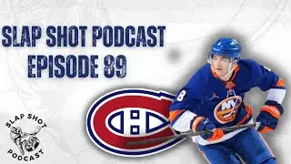 Slap Shot Podcast Episode 89 | Noah Dobson Joins Montreal Canadiens