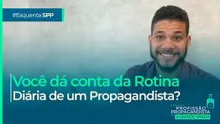 Você dá conta da Rotina Diária de um Propagandista?