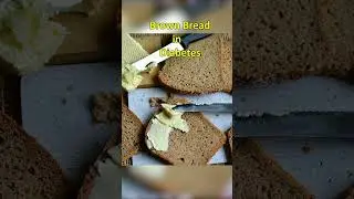 Brown Bread in Diabetes, Health Regimen #food #weightloss, #shorts  Hindi | Urdu