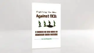 Fighting the War Against OCD Book Promo (30 sec)