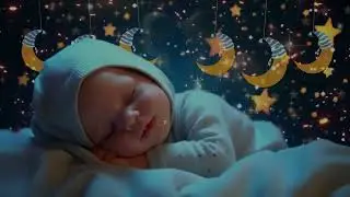 Mozart Brahms Lullaby 🎶 Relaxing Baby Sleep Music to Help Babies Sleep Instantly and Calmly