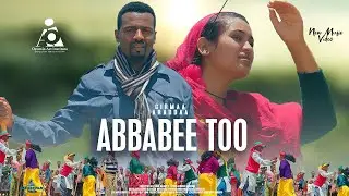 Girmaa Araddaa // ABBABEE  TOO -New Ethiopian Afaan Oromo Music video 2024(Official Video)