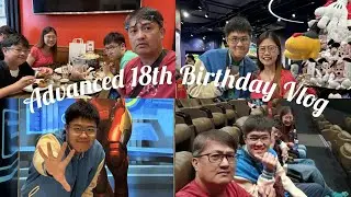 Advanced 18th Birthday Vlog / Vlog 002