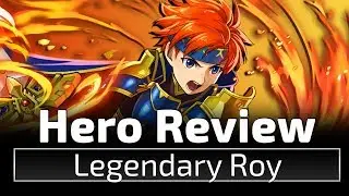 Legendary Roy | Fire Emblem Heroes Unit Review & Building Guide