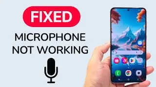 How To Fix Android Microphone Not Working