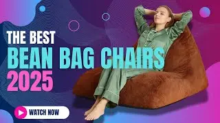 Upgrade Your Relaxation with the Best Bean Bag Chairs 2025