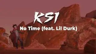 KSI &ndash; No Time (feat. Lil Durk) [Official Video Lyrics]