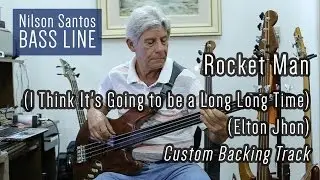 Nilson Santos Bass Line - Rocket Man - Elton John (Custom Backing Track)