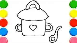 How To Draw cute Cooking Pot Drawing, Painting & Coloring For Kids and Toddlers_ Child Art 🐋🌈🎨