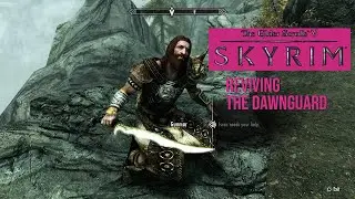 Getting the Dawnguard Back Together - Elder Scrolls 5 Skyrim - Gameplay / Let's Play
