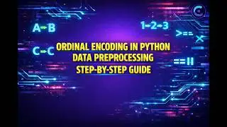 Ordinal Encoding in Python  Data Preprocessing Step by Step Guide