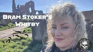 Draculas Whitby:Exploring the places that inspied Bram Stoker's Gothic Masterpiece