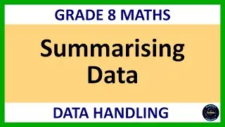 Grade 8 Maths Term 3 Lesson 26   Data Handling Summarizing data