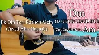 Ek Din Teri Raahon Mein | Javed Ali | Guitar Chords Lesson+Cover, Strumming Pattern, Progressions...