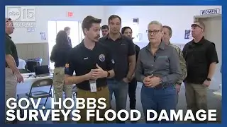 Governor Hobbs surveys flood damage, promises continuing state support